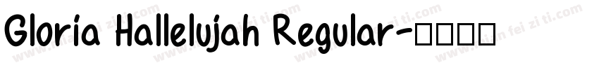 Gloria Hallelujah Regular字体转换